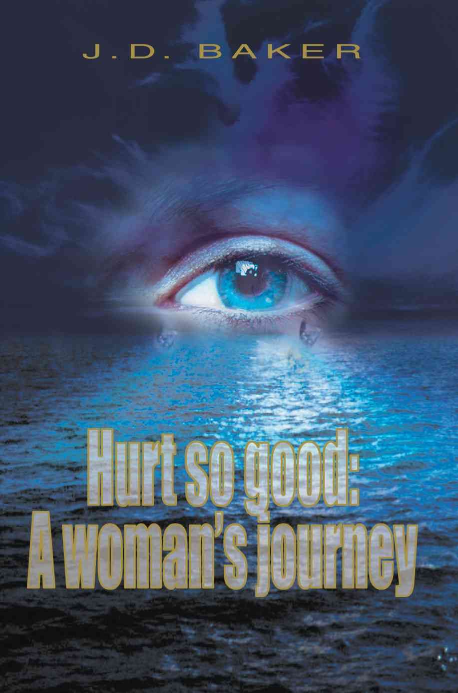 Hurt so good By J D Baker 9780595360437 (Paperback)