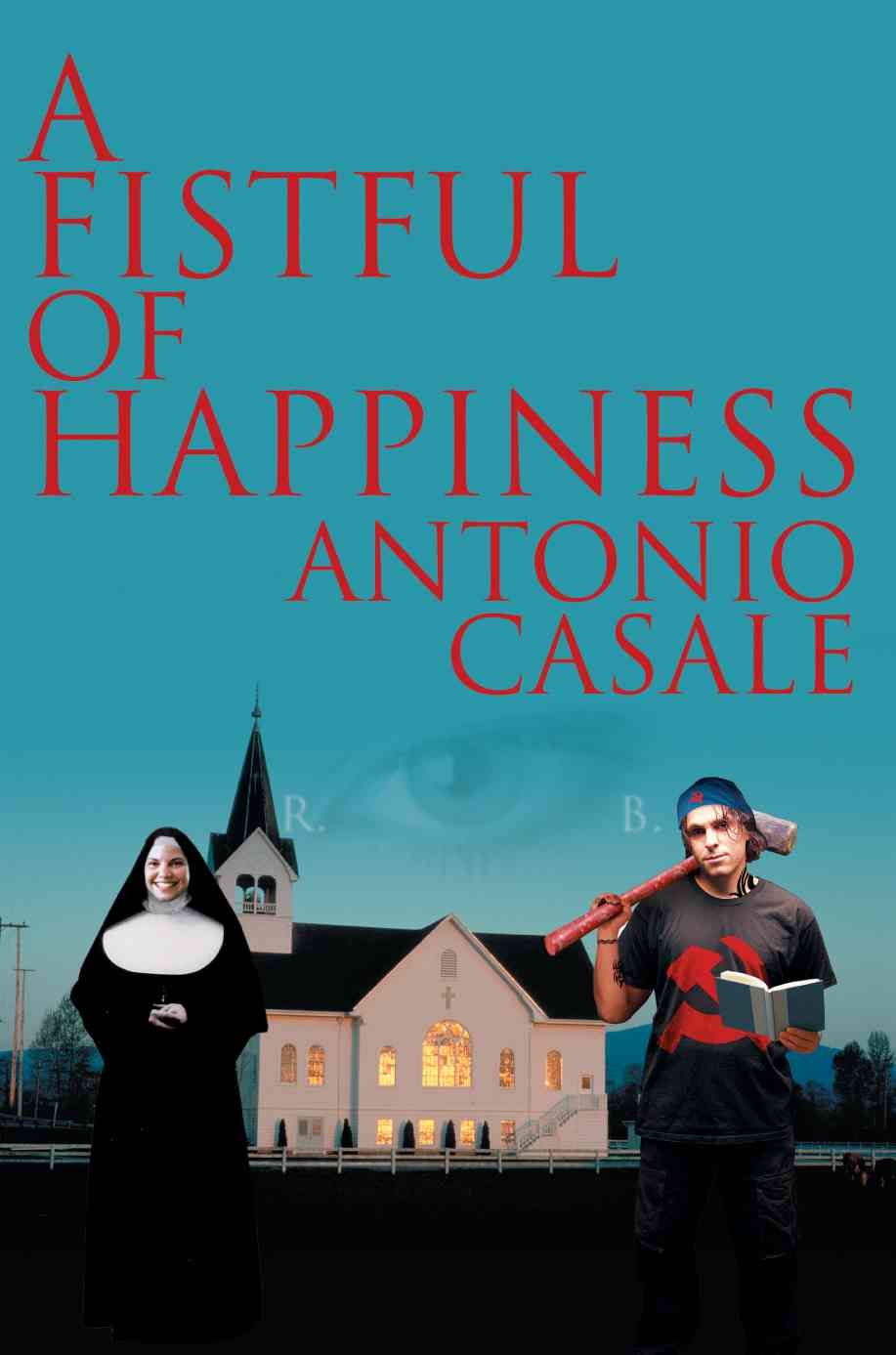 A Fistful of Happiness By Antonio Casale 9780595361090 (Paperback)