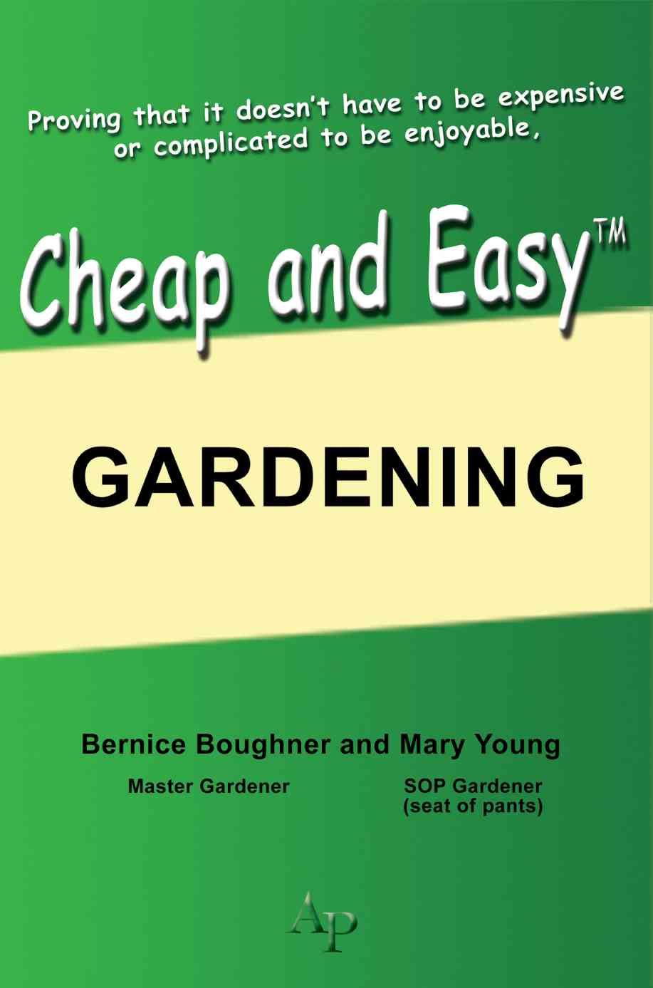 Cheap and Easy Gardening By Mary Young 9780595364787 (Paperback)