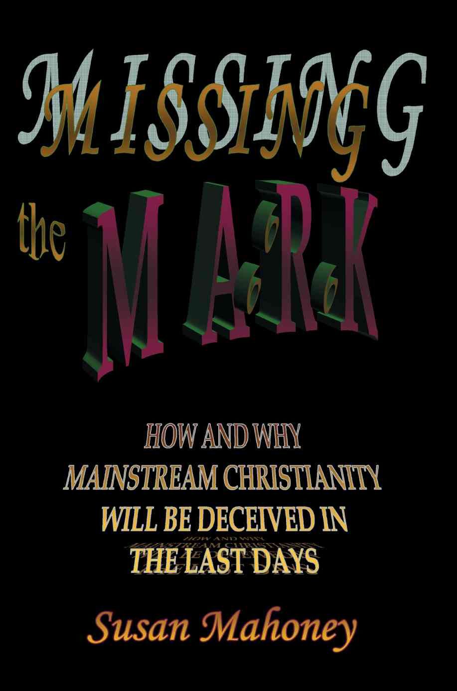 Missing the Mark By Susan Mahoney 9780595371686 (Paperback)