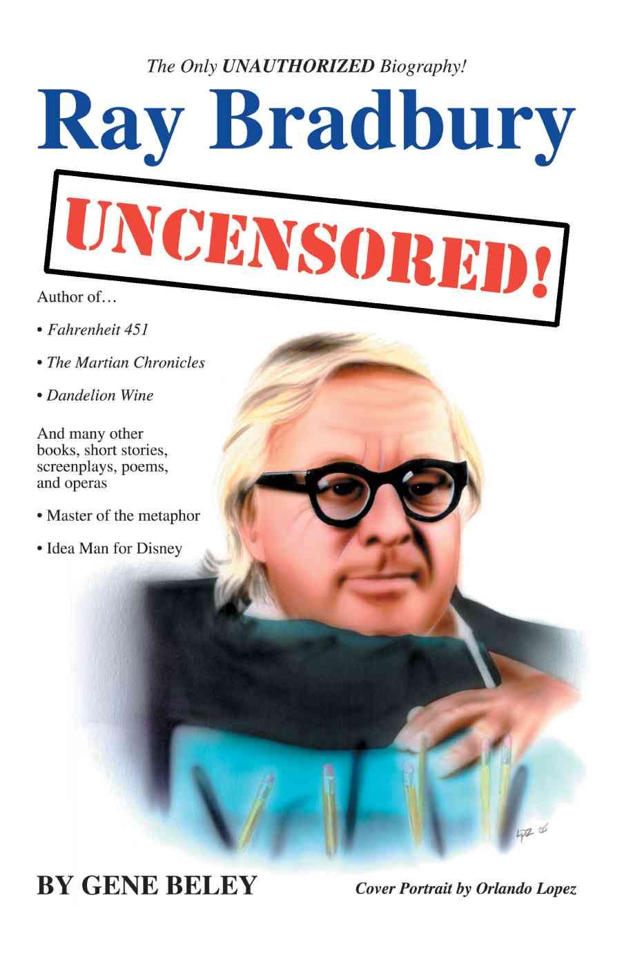 Ray Bradbury Uncensored! By Gene Beley 9780595373642 (Paperback)