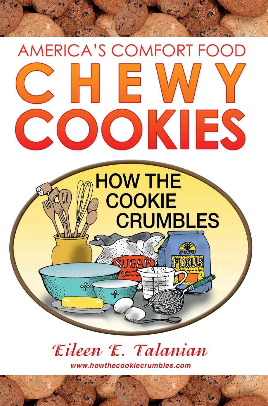Chewy Cookies By Eileen E Talanian 9780595375134 (Paperback)