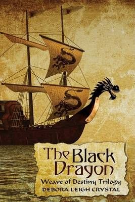 The Black Dragon By Debora Leigh Crystal 9780595376957 (Paperback)