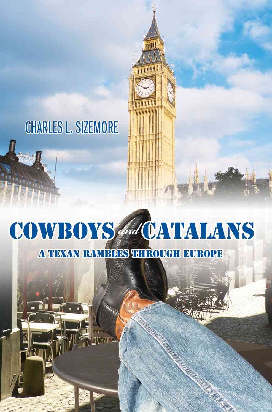 Cowboys and Catalans By Charles L Sizemore 9780595377169 (Paperback)
