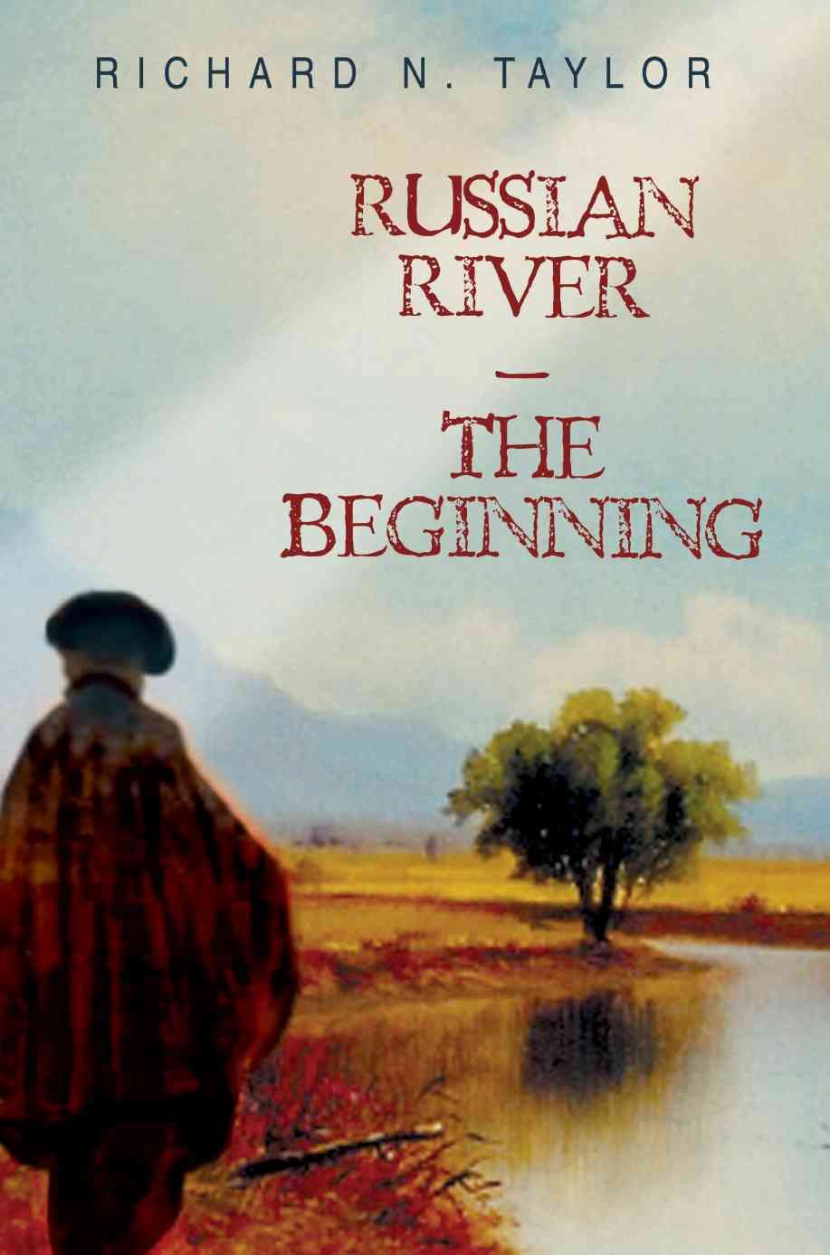 Russian River-The Beginning 9780595378715 (Paperback)