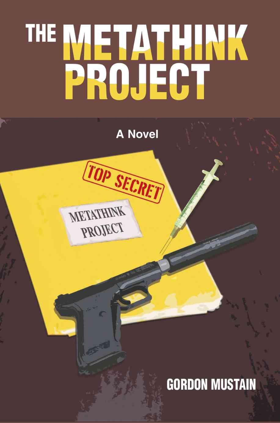 The Metathink Project By Gordon Mustain 9780595378777 (Paperback)