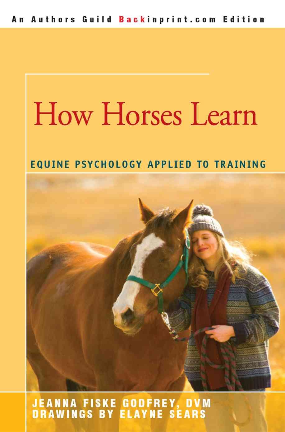 How Horses Learn By Jeanna C Fiske 9780595379330 (Paperback)