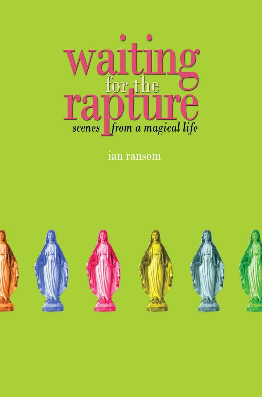 Waiting for the Rapture By Ian Ransom 9780595380862 (Paperback)