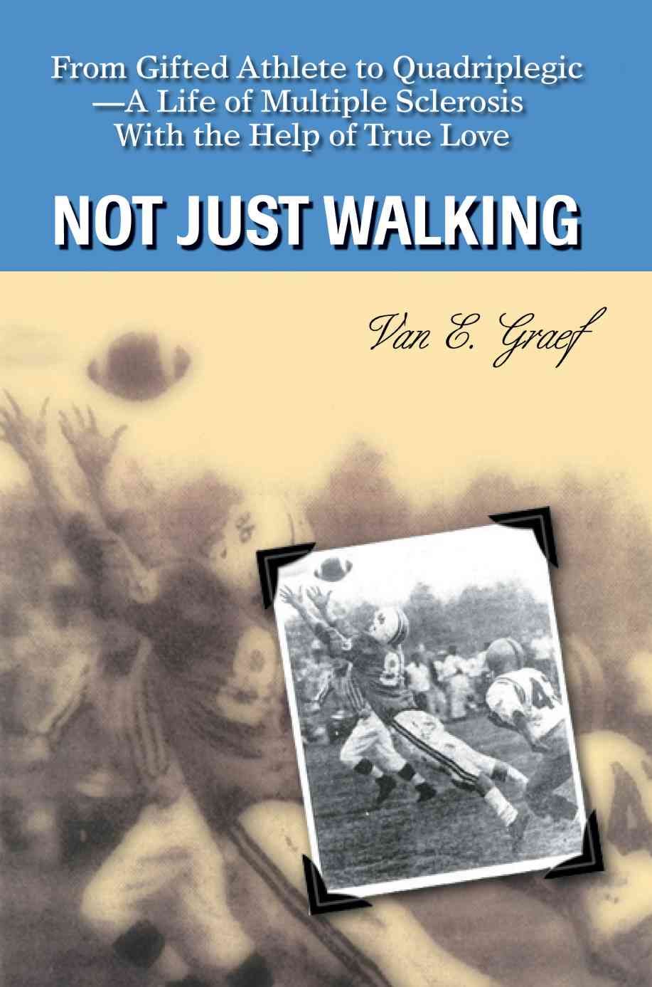 Not Just Walking By Van E Graef 9780595381333 (Paperback)