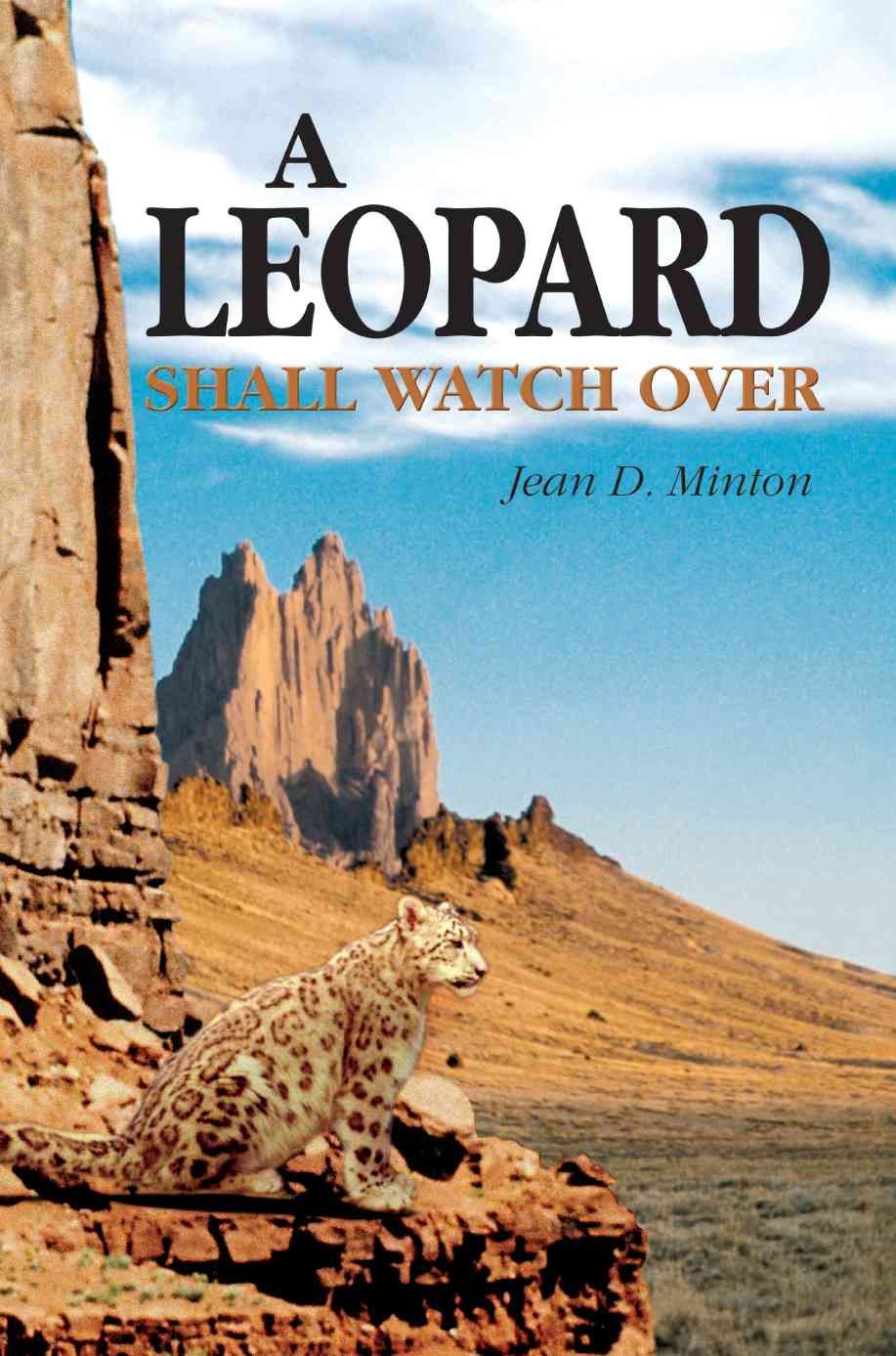 A Leopard Shall Watch Over By Jean D Minton 9780595382798 (Paperback)