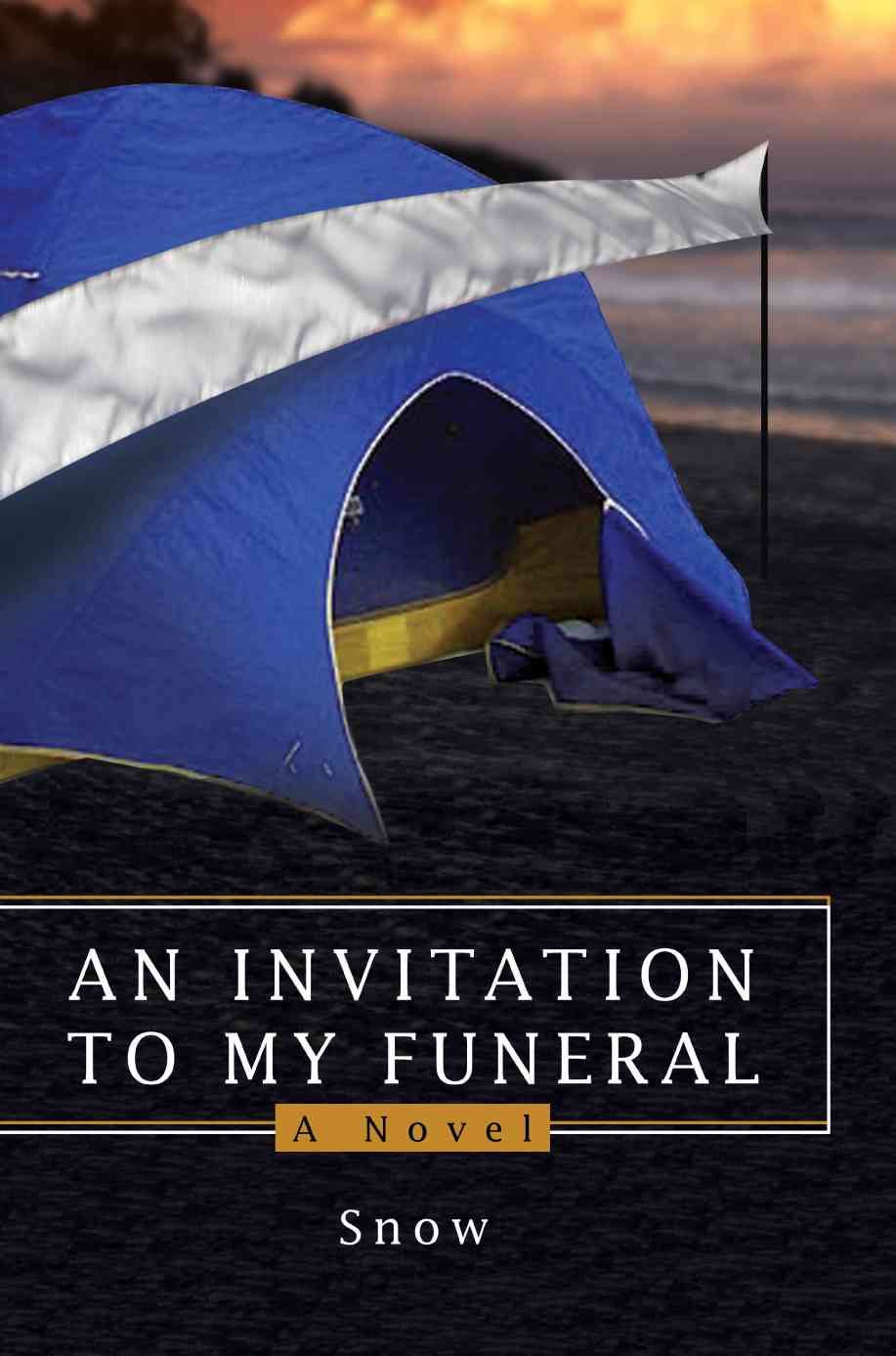 An Invitation To My Funeral By Snow 9780595382941 (Paperback)