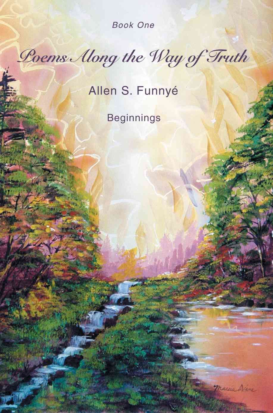 Poems Along the Way of Truth By Allen S Funnye 9780595383283