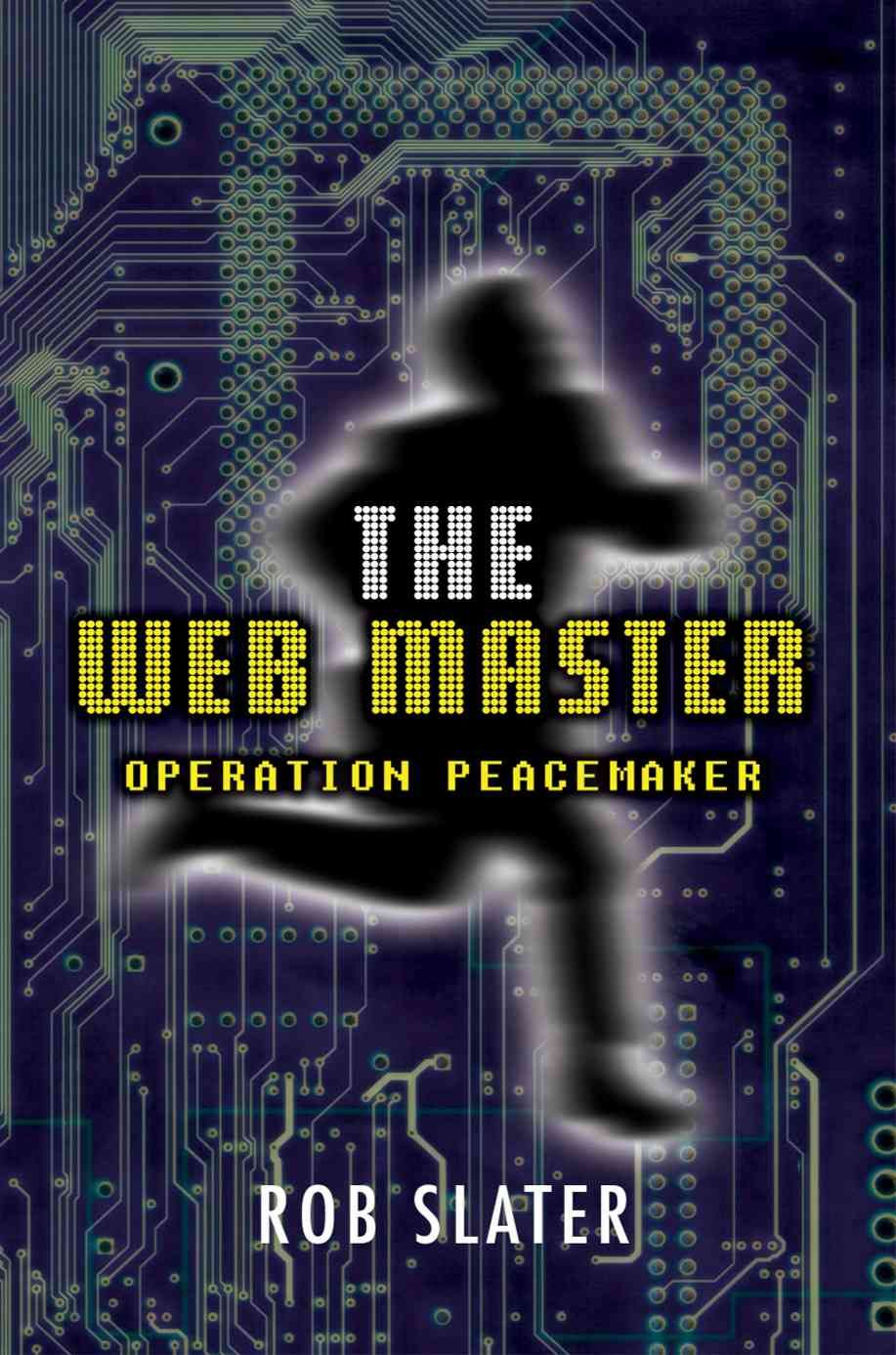The Web Master By Rob Slater 9780595385331 (Paperback)