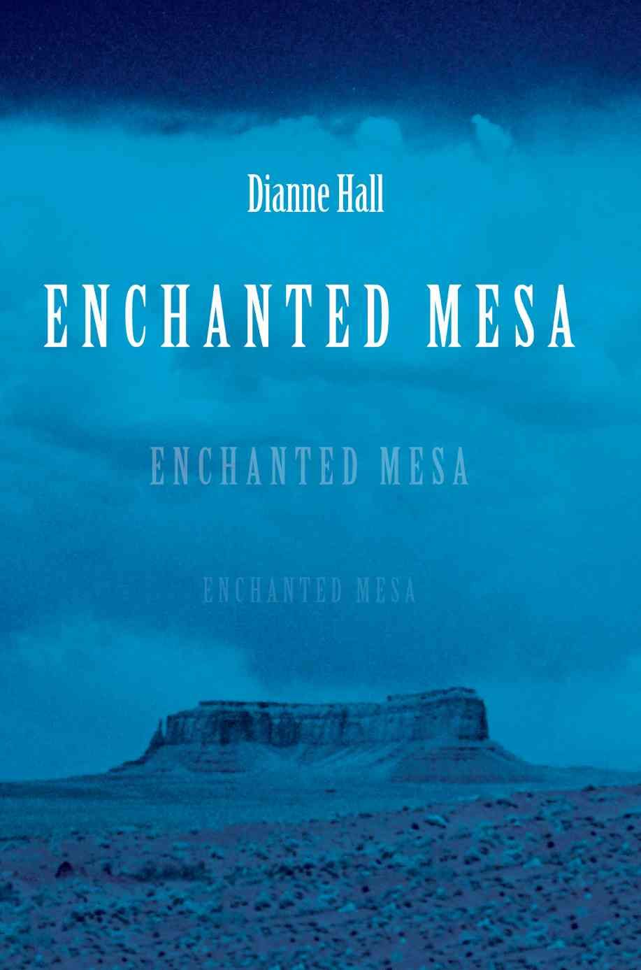 Enchanted Mesa By Dianne, PH. Hall 9780595385751 (Paperback)