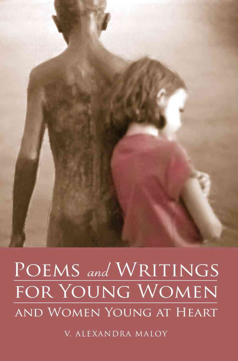 Poems and Writings for Young Women and Women Young at Heart