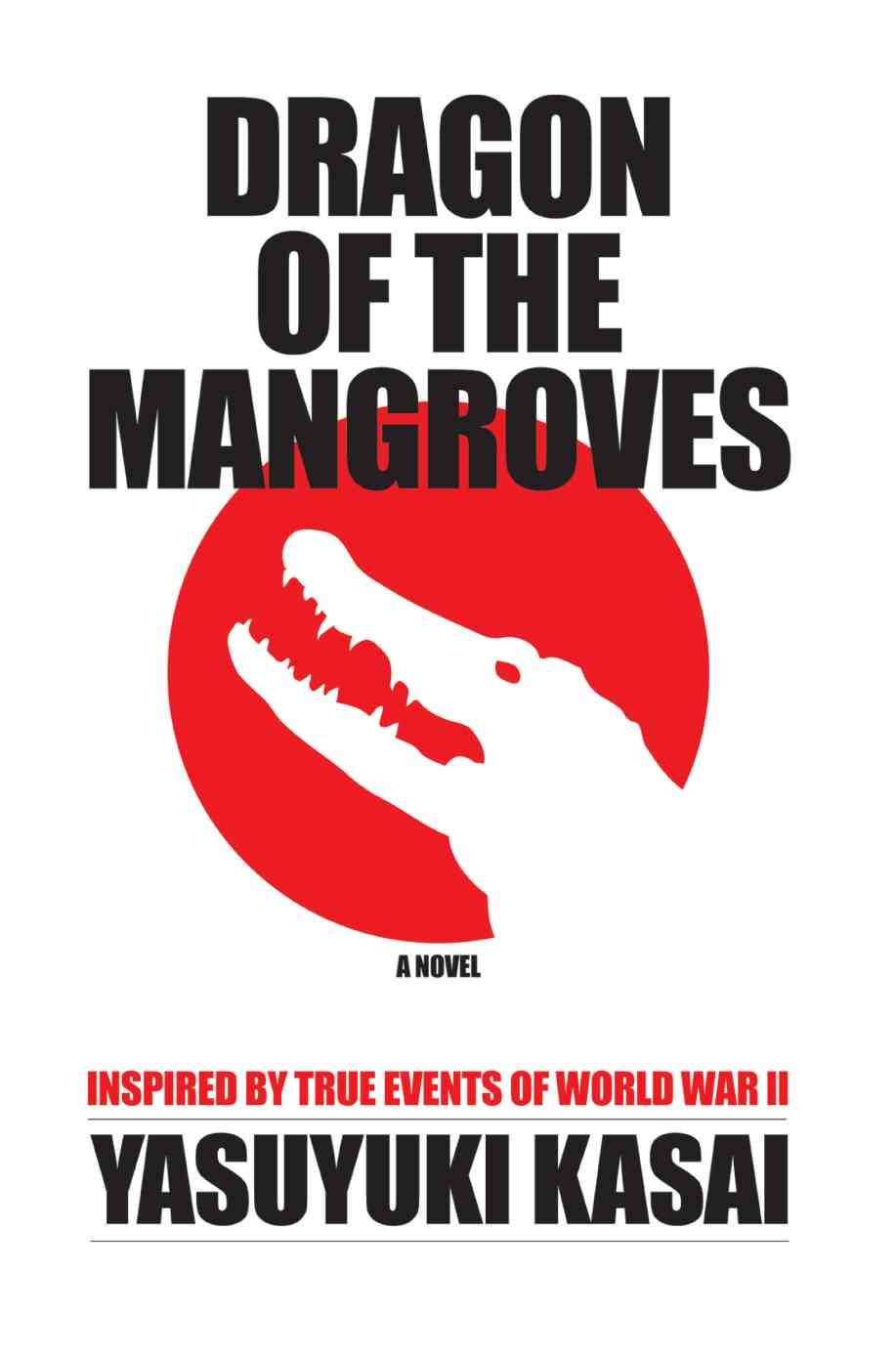 Dragon of the Mangroves By Yasuyuki Kasai 9780595390267 (Paperback)