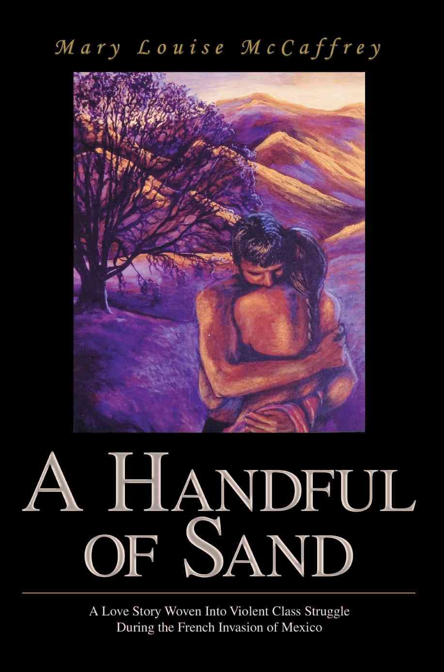 A Handful of Sand By Mary Louise McCaffrey 9780595393480 (Paperback)
