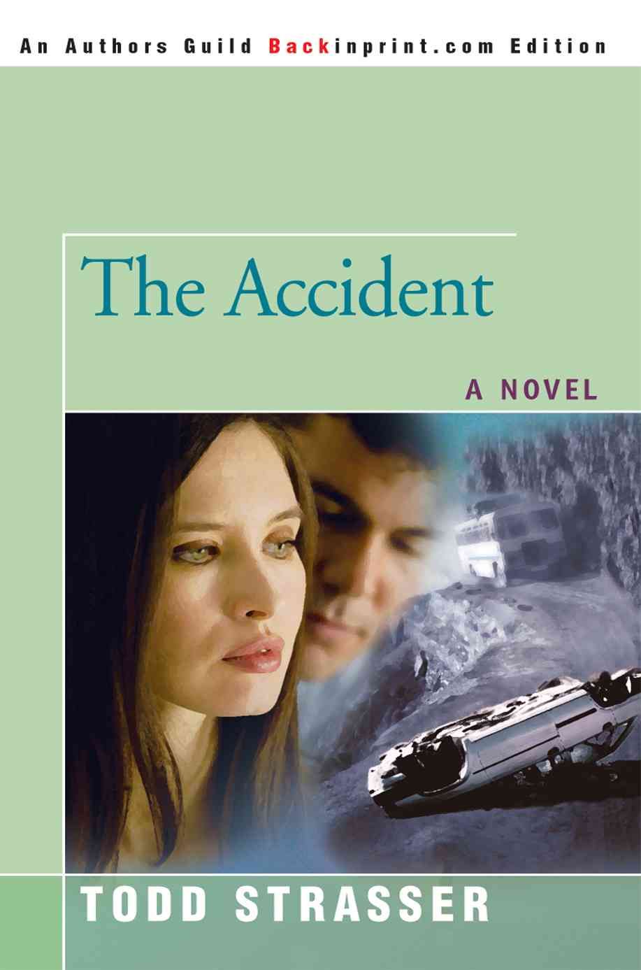 The Accident By Todd Strasser 9780595396528 (Paperback)