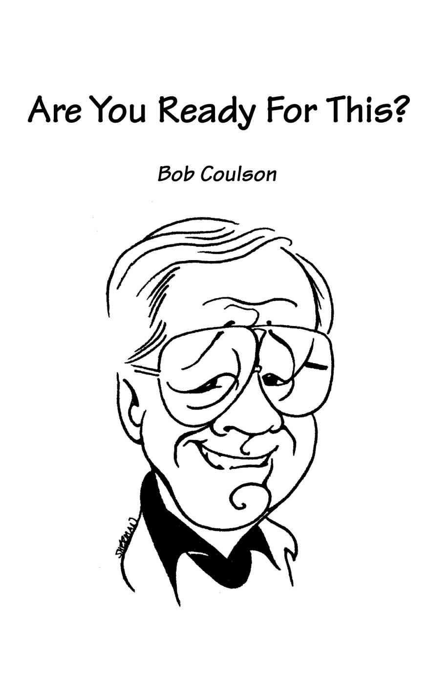 Are You Ready For This? By Bob Coulson 9780595396733 (Paperback)