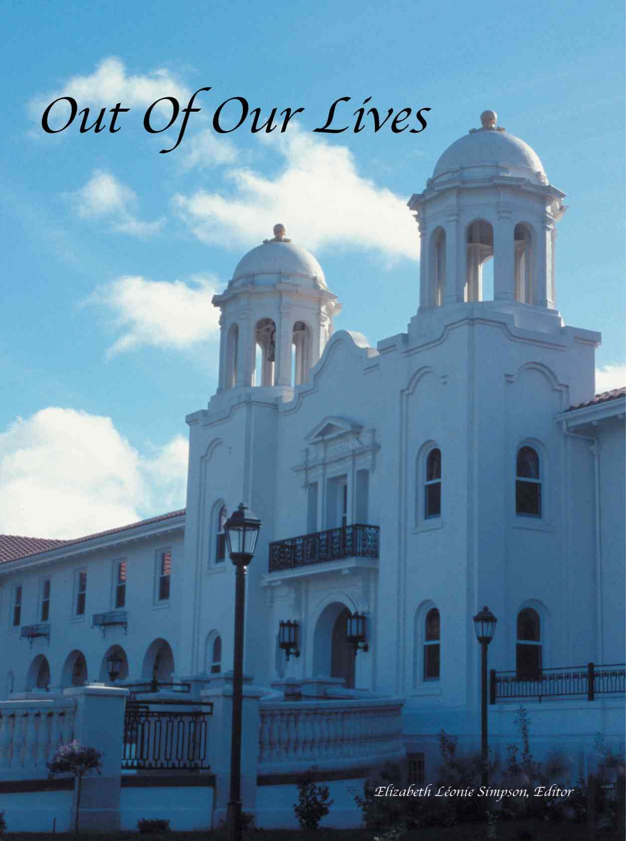 Out of Our Lives By Elizabeth Leonie Simpson 9780595408474 (Paperback)