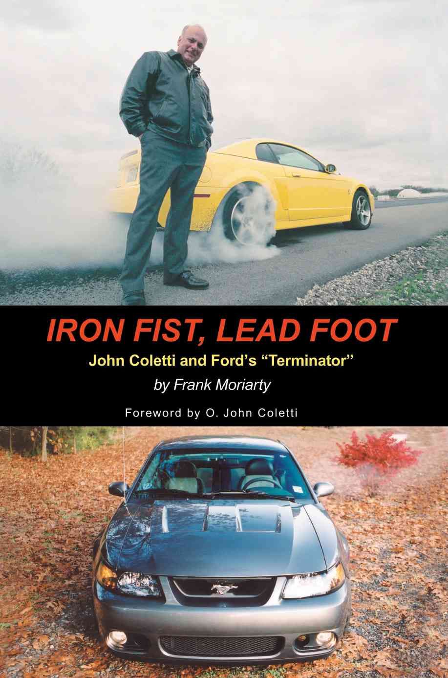 Iron Fist, Lead Foot By Frank Moriarty 9780595409709 (Paperback)