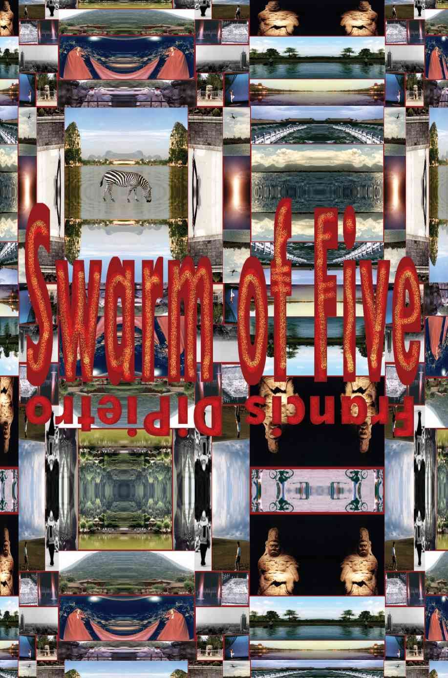 Swarm of Five By Francis Dipietro 9780595410217 (Paperback)