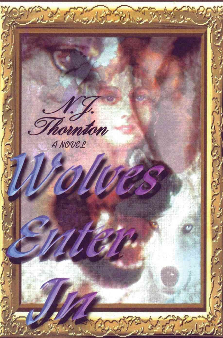 Wolves Enter In By Thornton, N J 9780595410590 (Paperback)