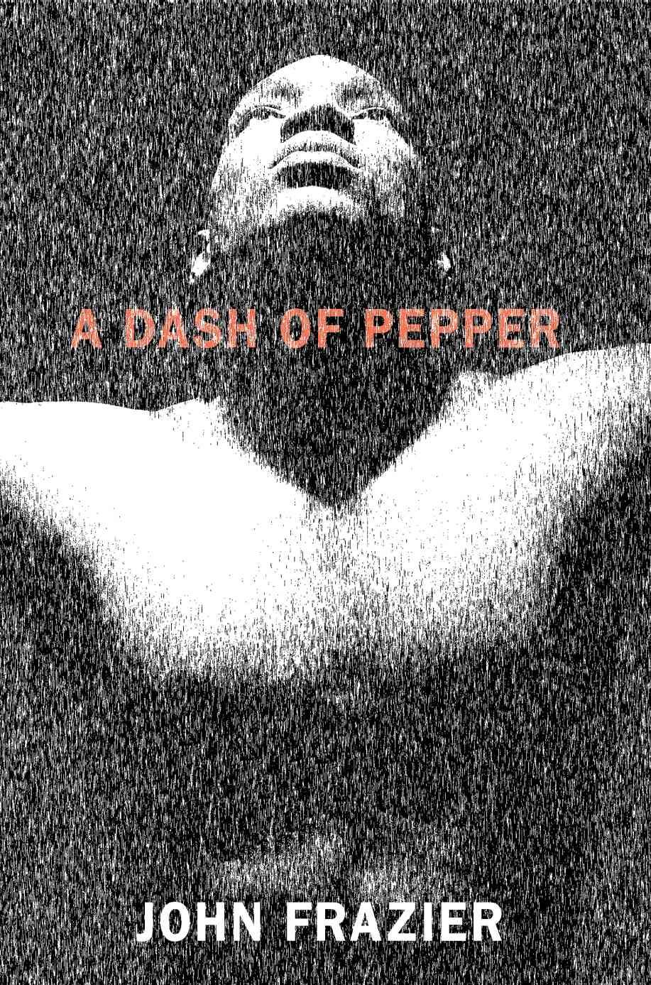 A Dash of Pepper By John Frazier 9780595411481 (Paperback)