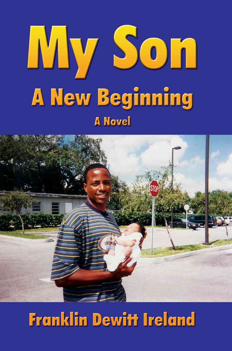 My Son By Franklin DeWitt Ireland 9780595416929 (Paperback)