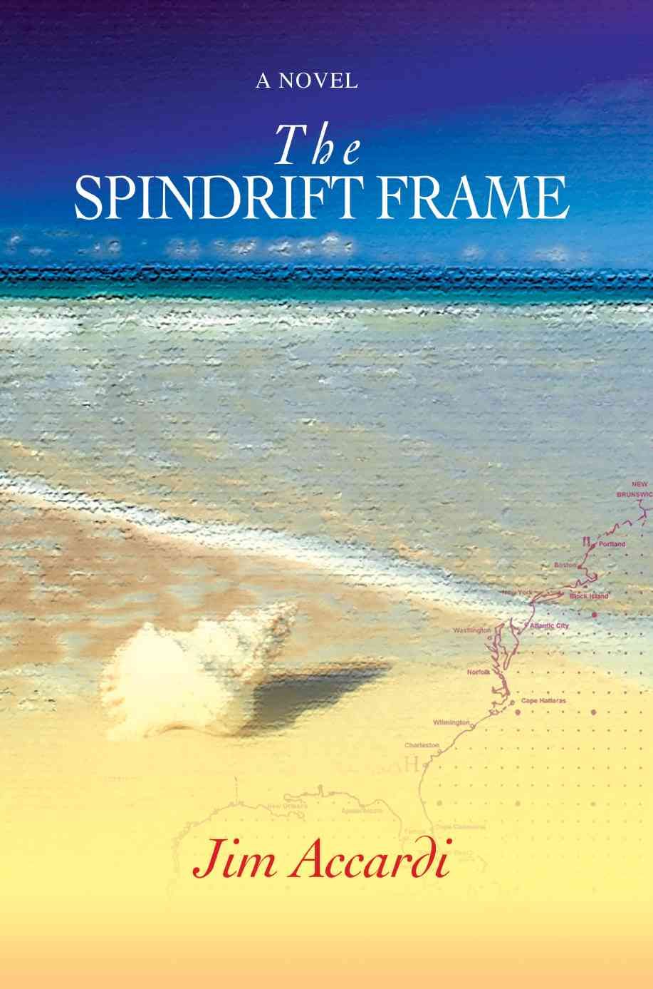 The Spindrift Frame By Jim Accardi 9780595417834 (Paperback)