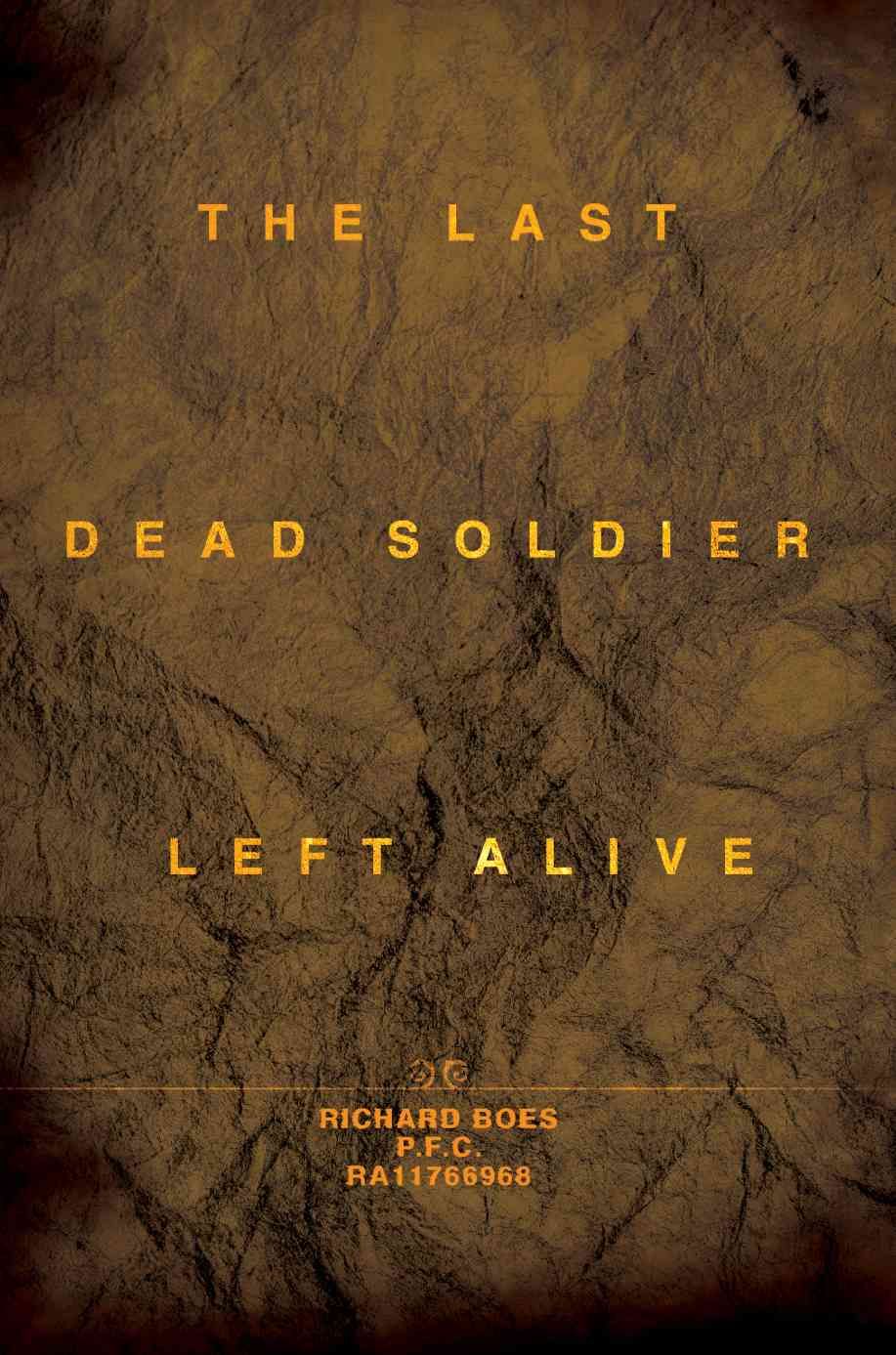 The Last Dead Soldier Left Alive By Richard Boes 9780595418589