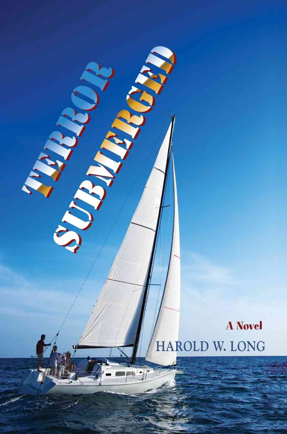 Terror Submerged By Harold W Long 9780595421329 (Paperback)
