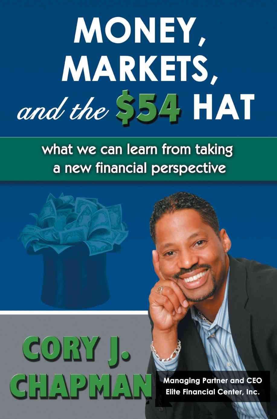 Money, Markets, and the $54 Hat: What We Can Learn from Taking a New Financial Perspective