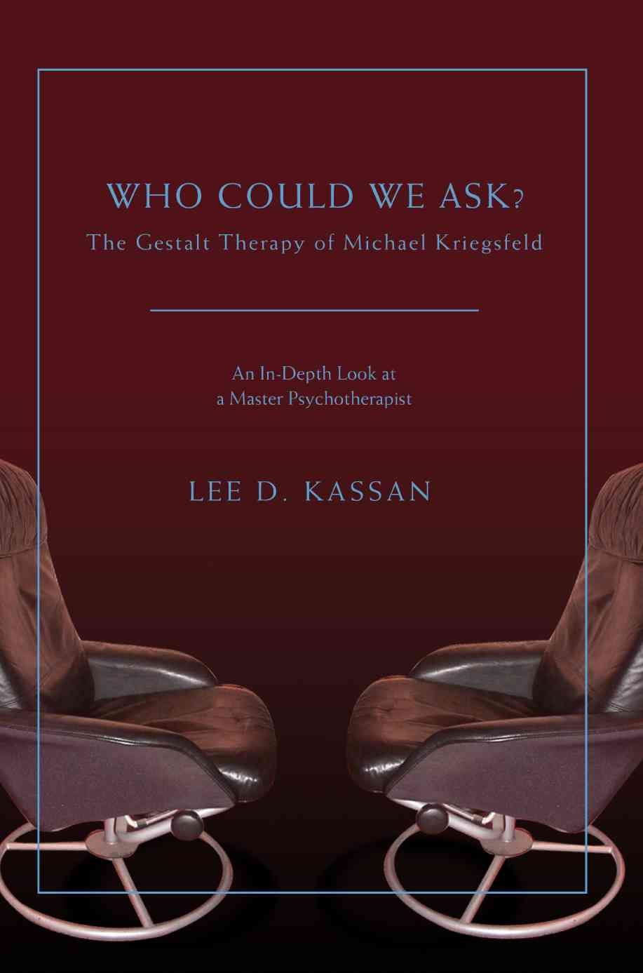 Who Could We Ask? By Lee D Kassan 9780595426027 (Paperback)