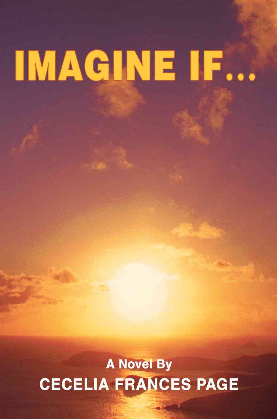 Imagine If ... By Cecelia Frances Page 9780595428120 (Paperback)