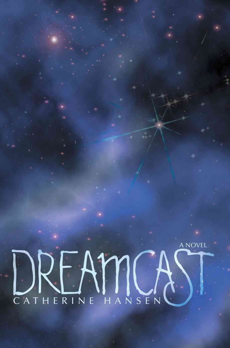 Dreamcast By Catherine Hansen 9780595429066 (Paperback)