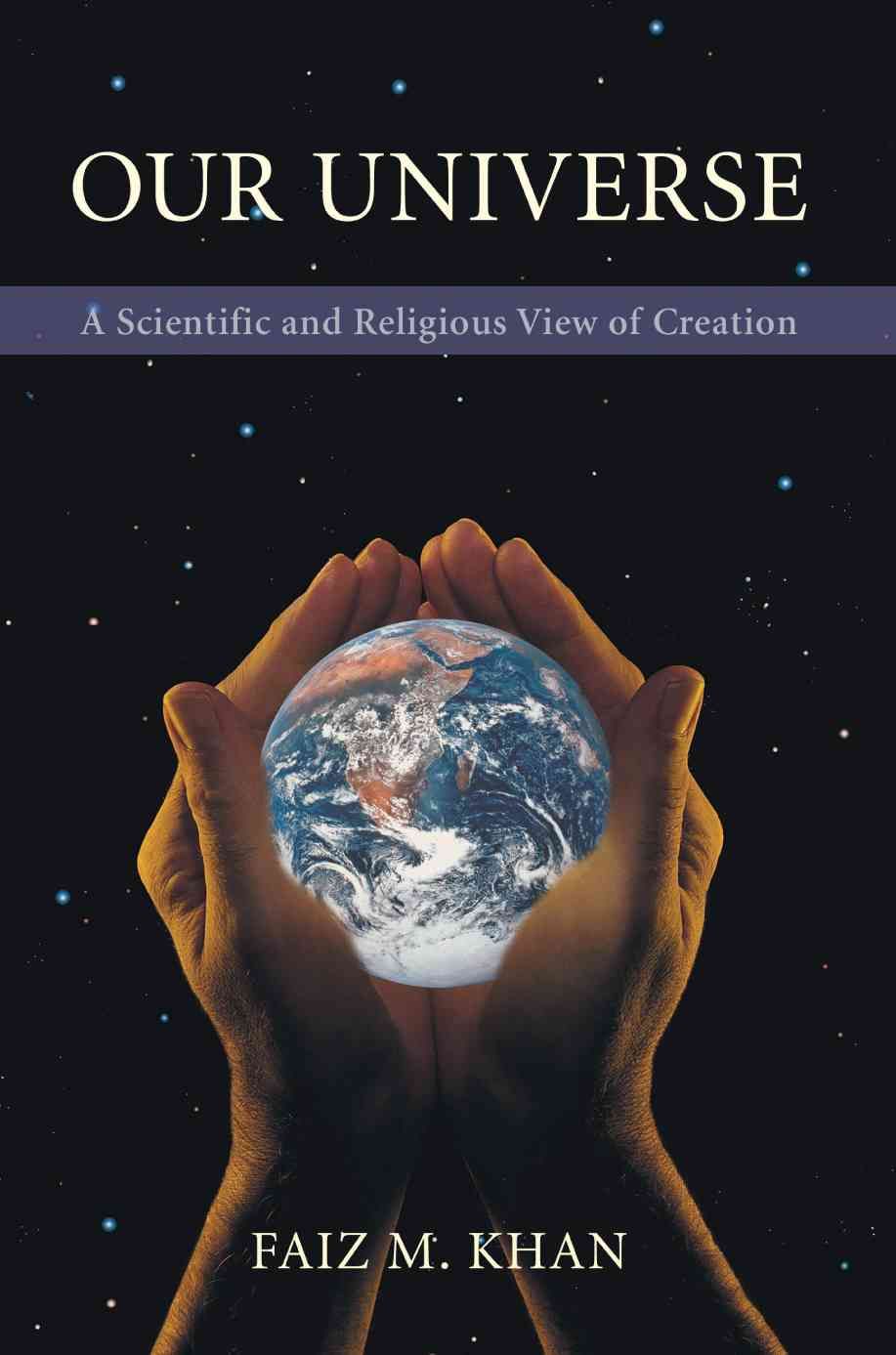 Our Universe By Faiz M, PhD Khan 9780595430062 (Paperback)