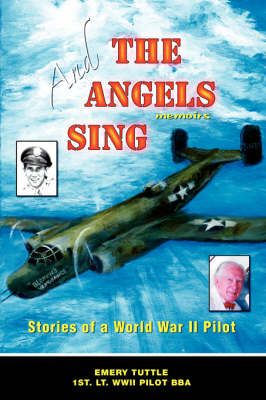 And the Angels Sing By Emery W Tuttle 9780595430420 (Paperback)