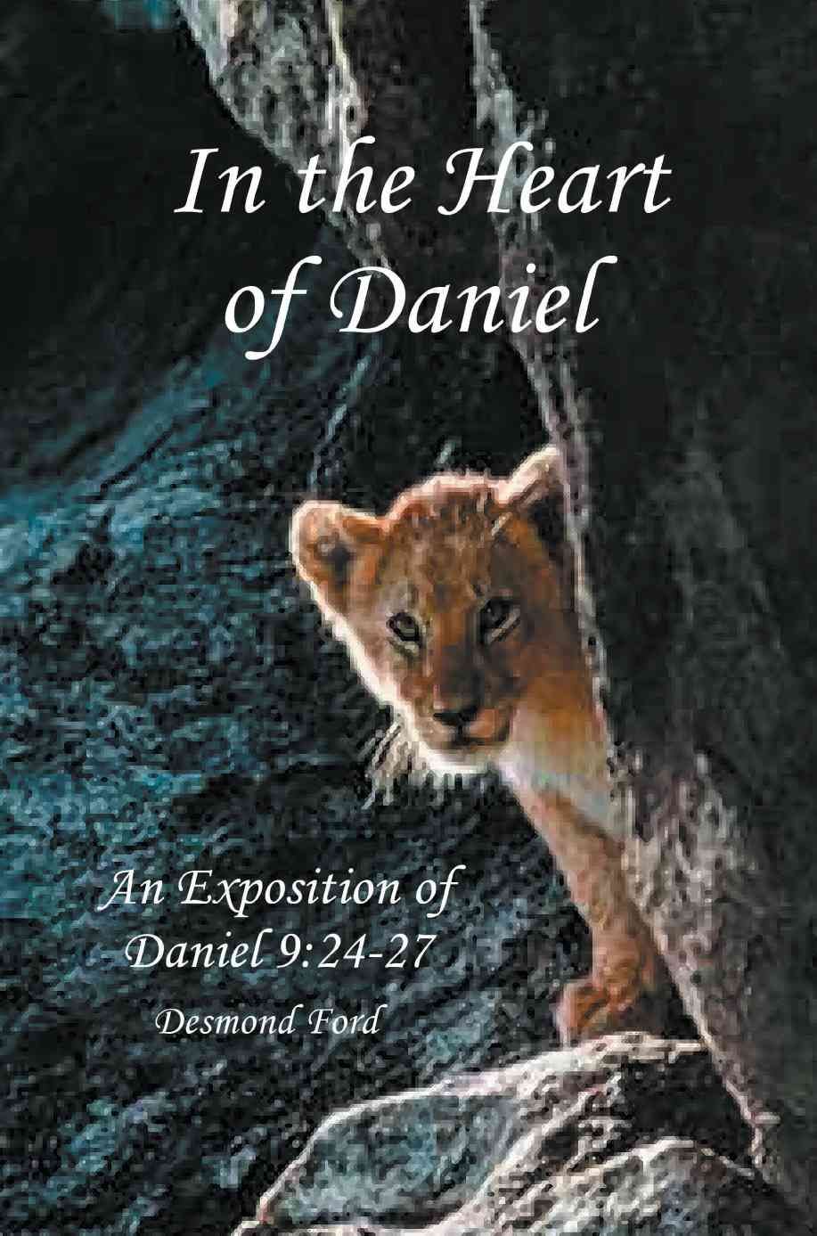 In the Heart of Daniel By Desmond Ford 9780595431434 (Paperback)