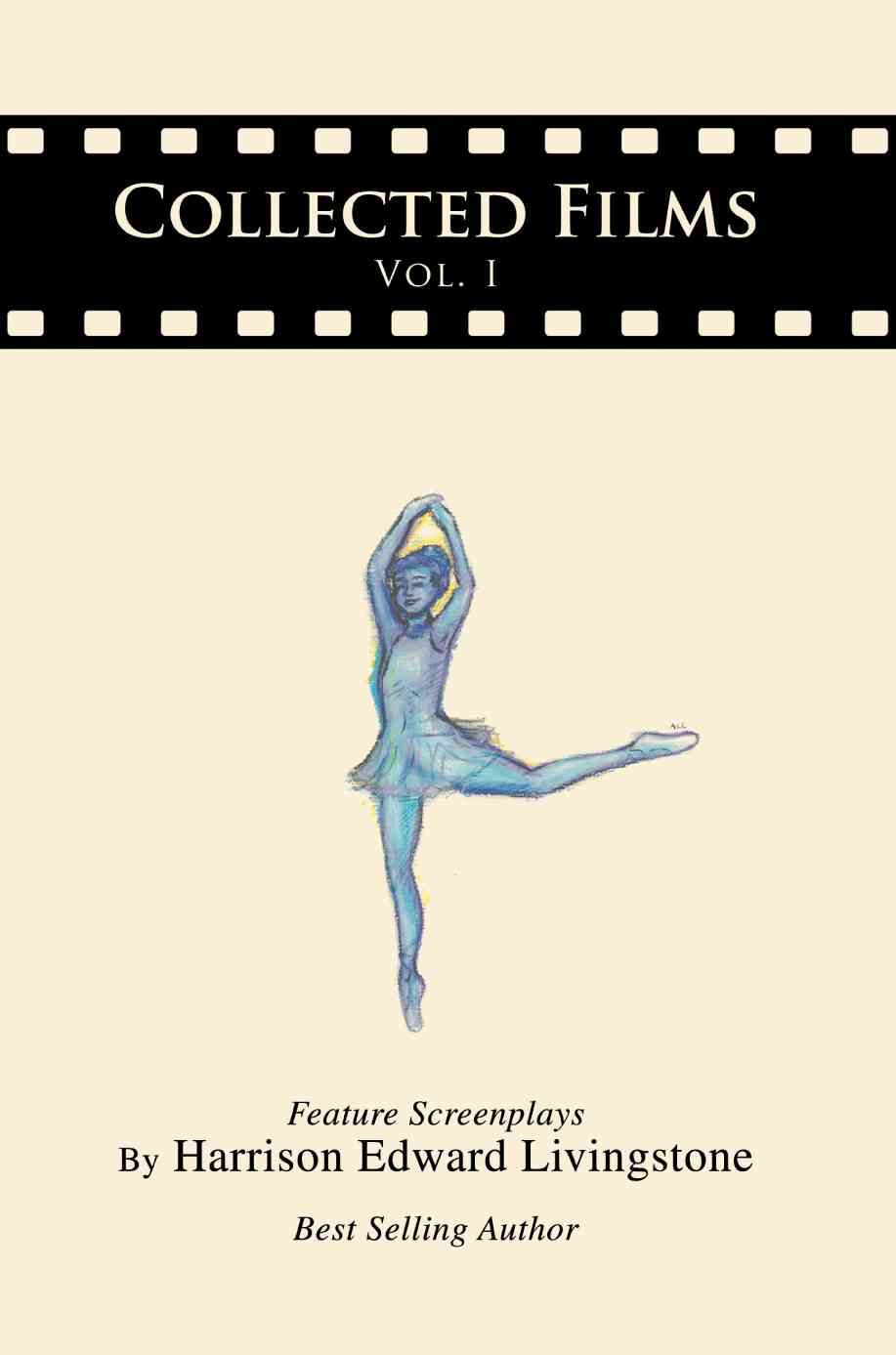 Collected Films:Vol. I By Livingstone, Harrison Edward 9780595432554