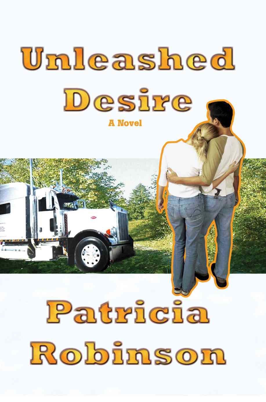 Unleashed Desire By Patricia Robinson 9780595433001 (Paperback)