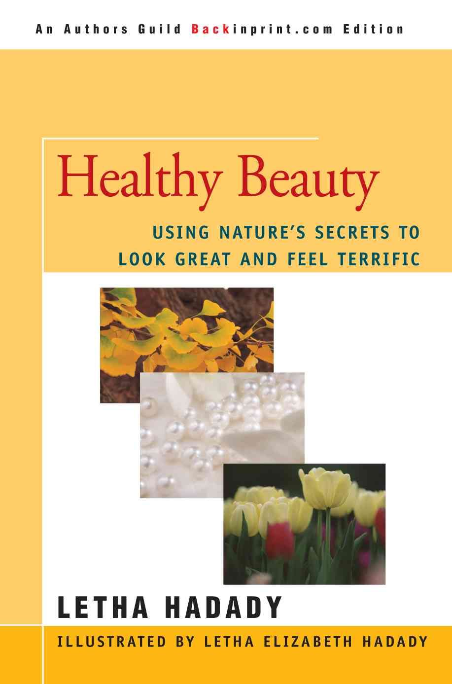 Healthy Beauty By Letha, D.AC. Hadady 9780595433315 (Paperback)