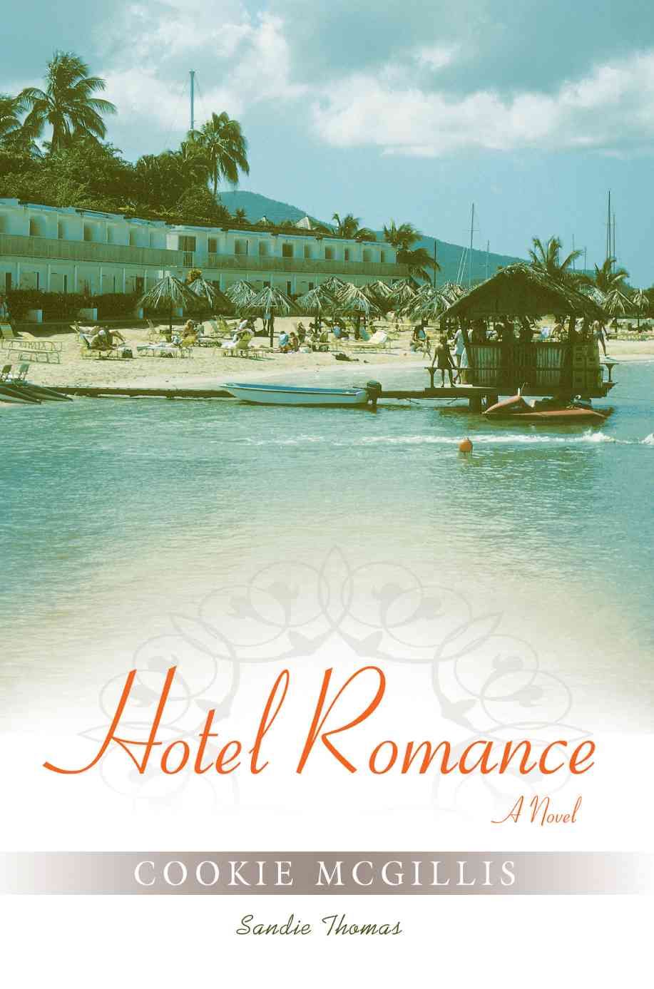 Hotel Romance By McGillis, Cookie 9780595435913 (Paperback)