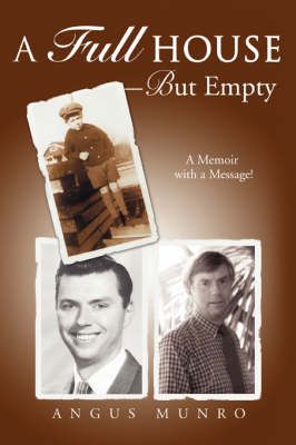 A Full House-But Empty By Angus Munro 9780595437191 (Paperback)