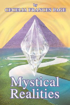 Mystical Realities By Cecelia Frances Page 9780595437528 (Paperback)