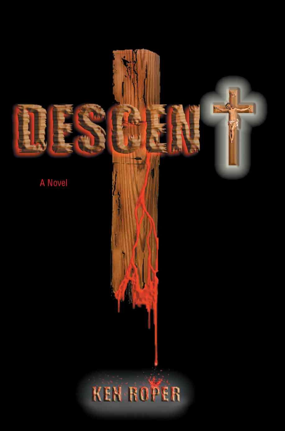Descent By Kenneth Roper 9780595438938 (Paperback)
