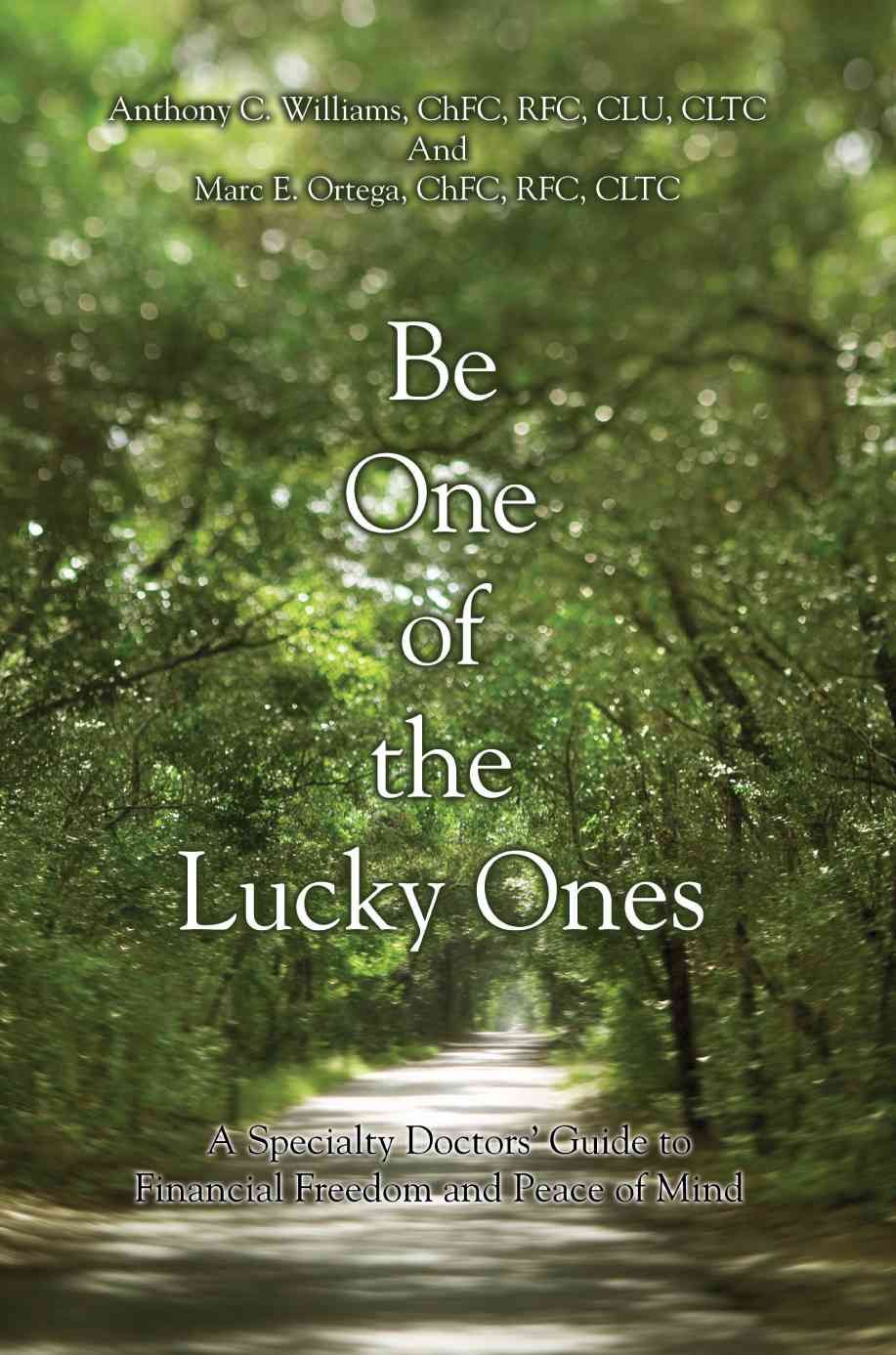 Be One of the Lucky Ones By Anthony C Williams 9780595439133