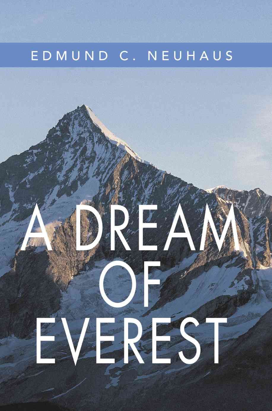A Dream of Everest By Neuhaus, Edmund C 9780595439720 (Paperback)