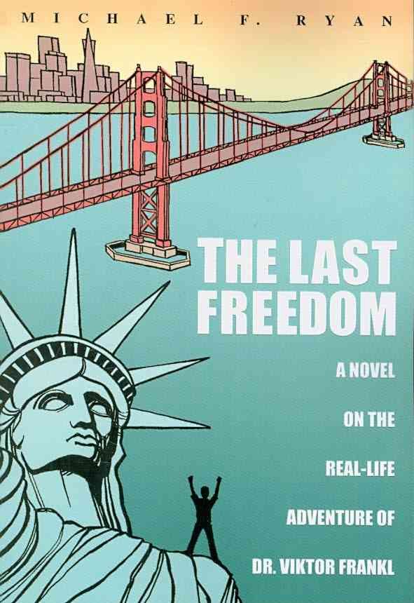 The Last Freedom By Michael F Ryan 9780595440689 (Paperback)