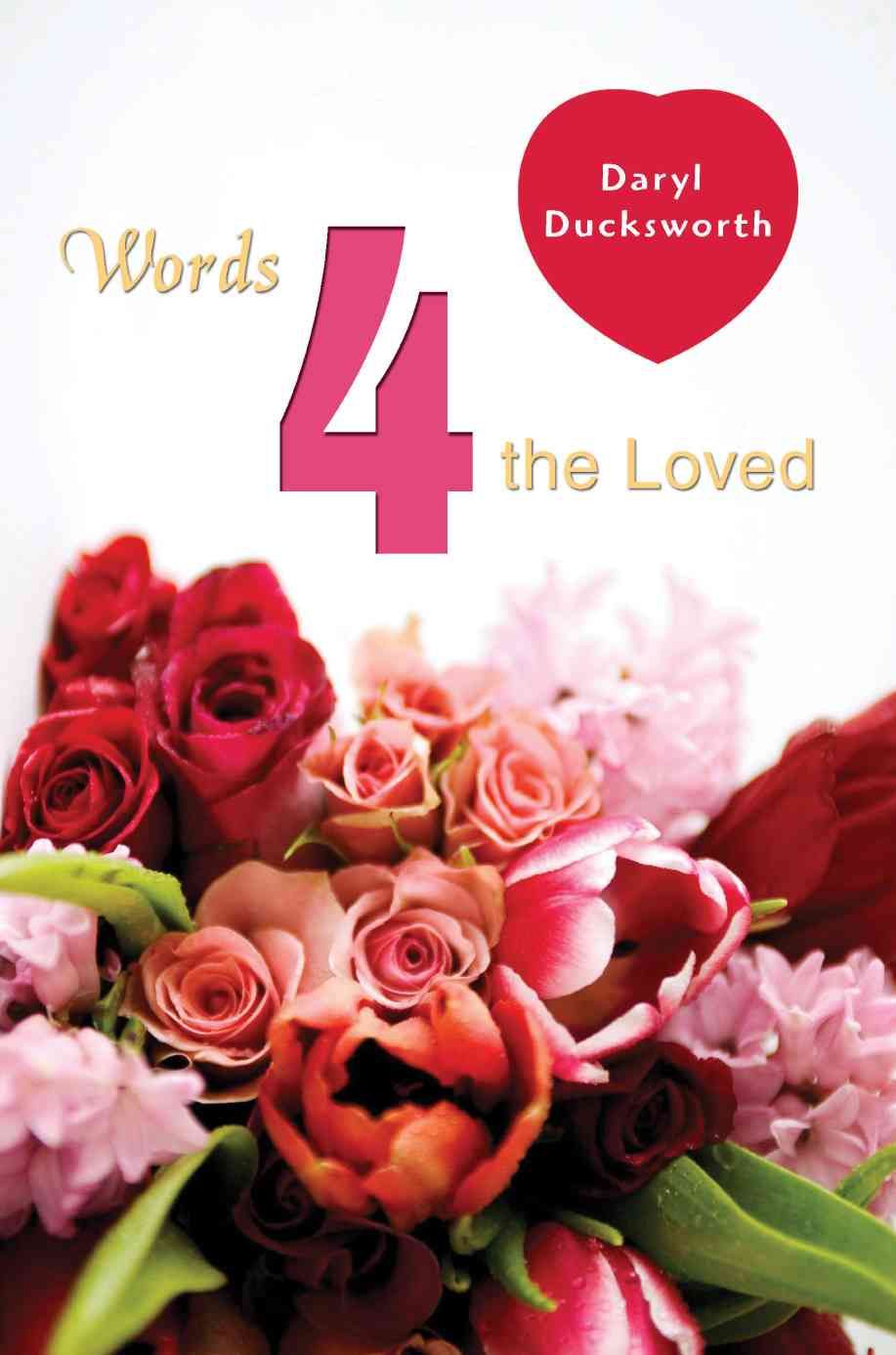 Words 4 the Loved By Daryl Ducksworth 9780595442652 (Paperback)